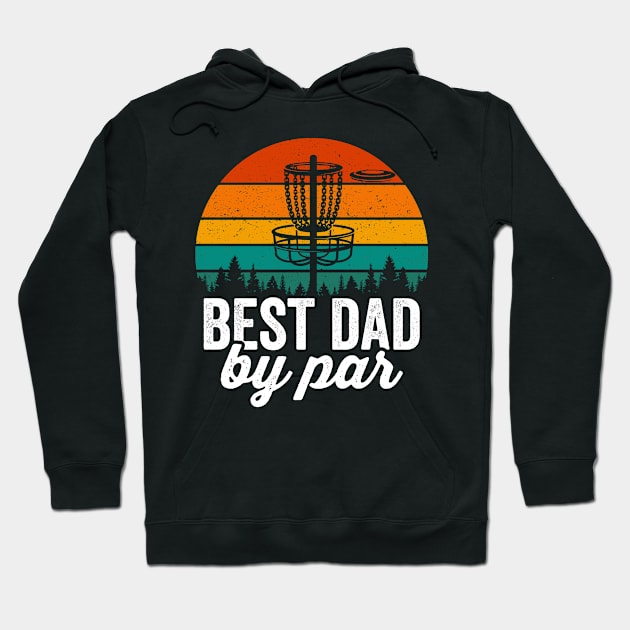 Best Dad By Par Funny Disc Golf Player Retro Vintage Hoodie by Visual Vibes